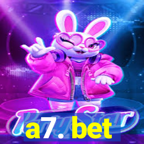 a7. bet